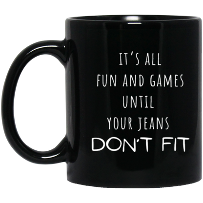 Don't Fit|  Coffee Mug