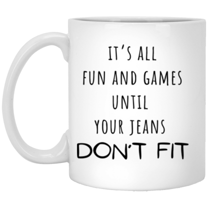 Don't Fit|  Coffee Mug