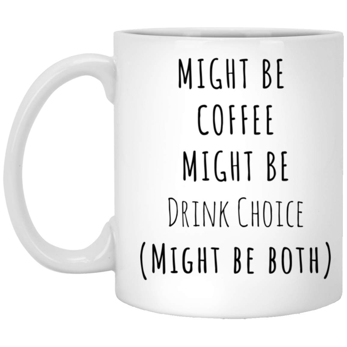 Might Be | Coffee Mug