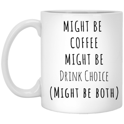 Might Be | Coffee Mug