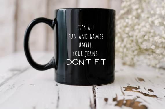 Don't Fit|  Coffee Mug