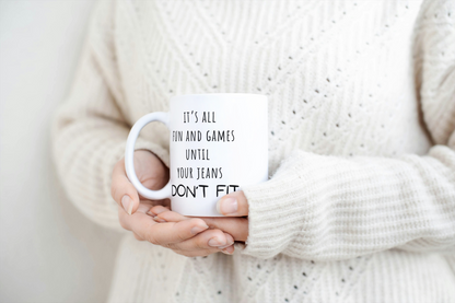 Don't Fit|  Coffee Mug